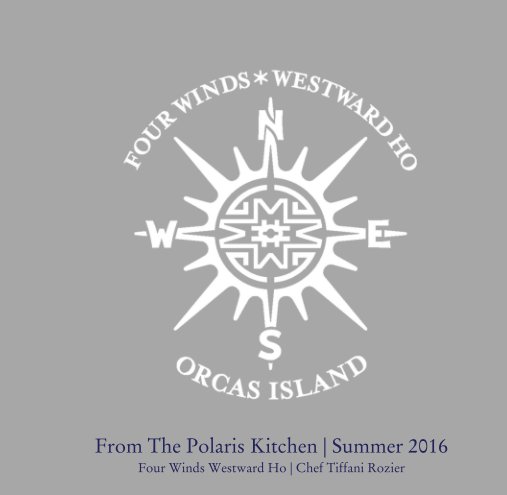 Ver From The Polaris Kitchen | Summer 2016 por Four Winds Westward Ho | Chef Tiffani Rozier