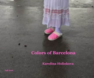 Colors of Barcelona Karolina Holinkova Fall 2016 book cover