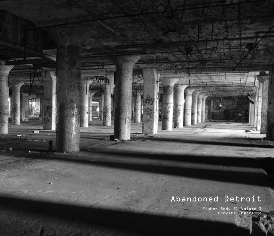 Ver Abandoned Detroit por Chrystal Ferreira