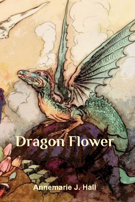 Visualizza Dragonflower di Annemarie J. Hall