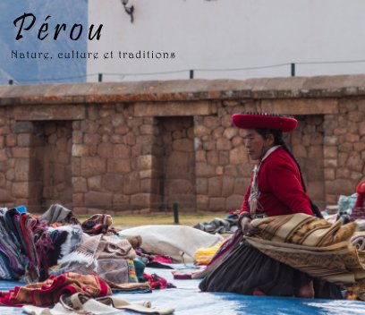 Pérou : Nature, culture et traditions book cover