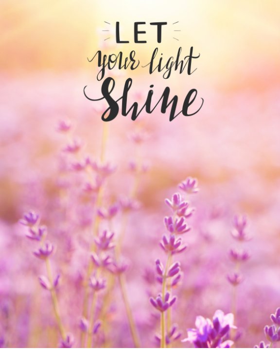 View Let Your Light Shine by Merideth Sullivan