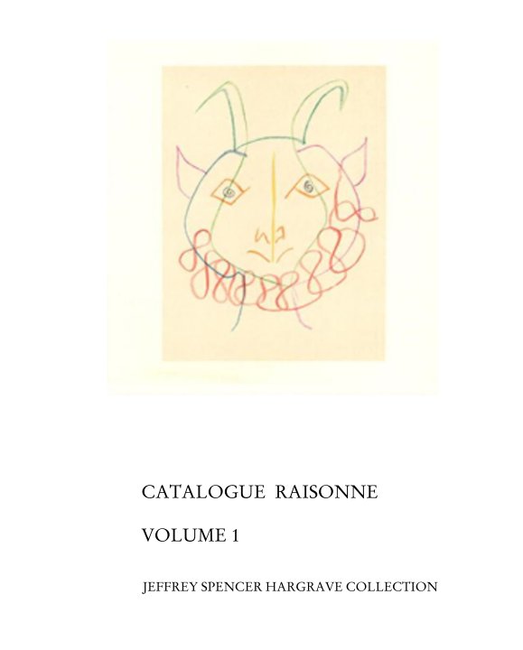 Bekijk CATALOGUE  RAISONNE                                              VOLUME 1 op JEFFREY SPENCER HARGRAVE