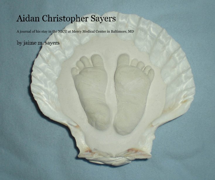 View Aidan Christopher Sayers by jaime m. sayers