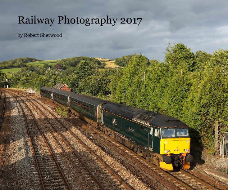 Railway Photography 2017 nach Robert Sherwood anzeigen