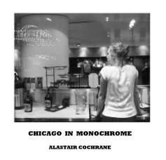 CHICAGO IN MONOCHROME book cover