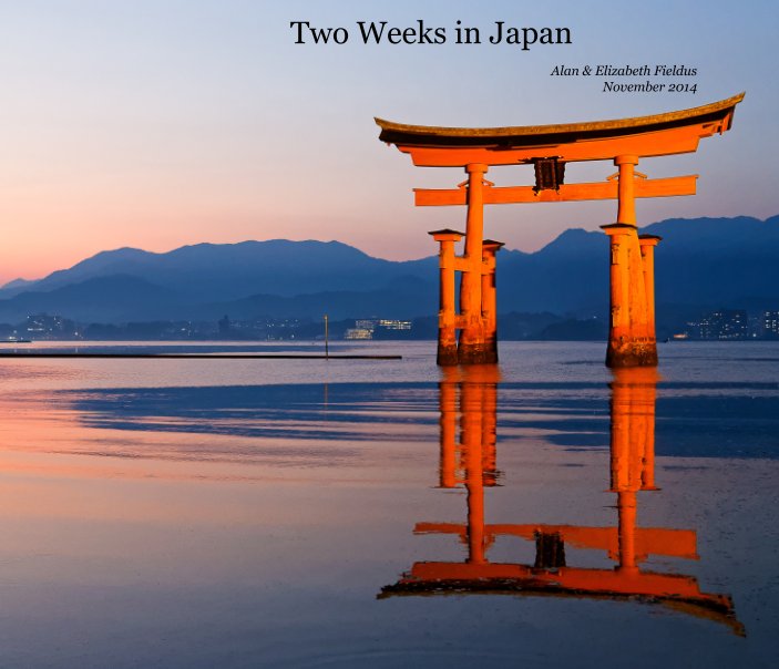 Visualizza Two Weeks in Japan di Alan & Elizabeth Fieldus