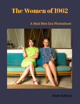 The Women of 1962 - Nude Edition book cover