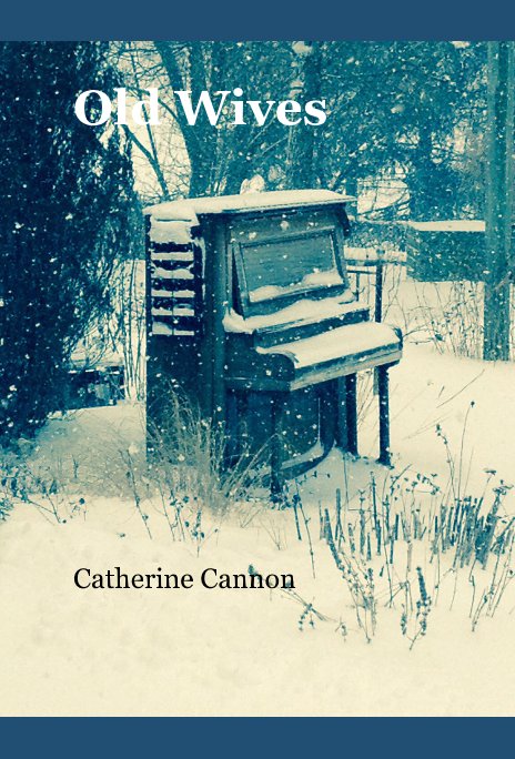 View Old Wives by Catherine Cannon