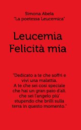 Leucemia Felicità Mia book cover