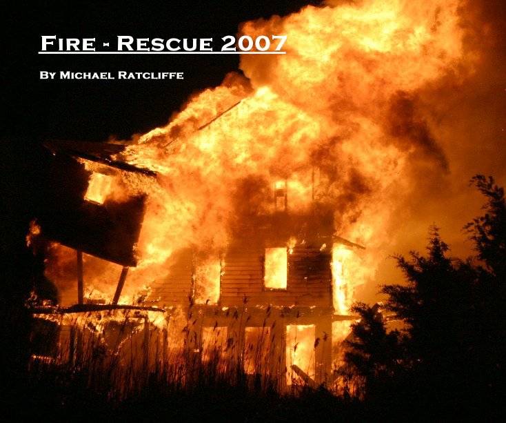 Ver Fire - Rescue 2007 por Michael Ratcliffe