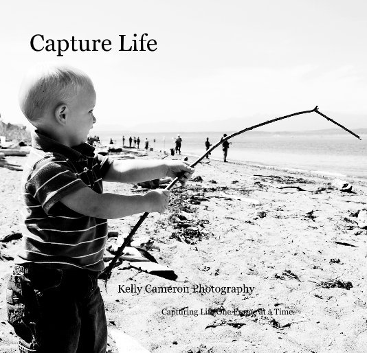 View Capture Life by Capturing Life One Frame at a Time.