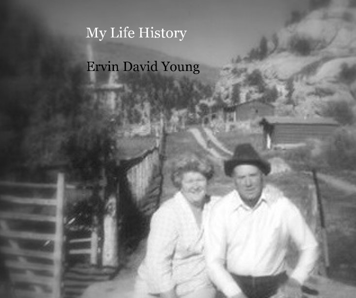 View My Life History by Ervin David Young