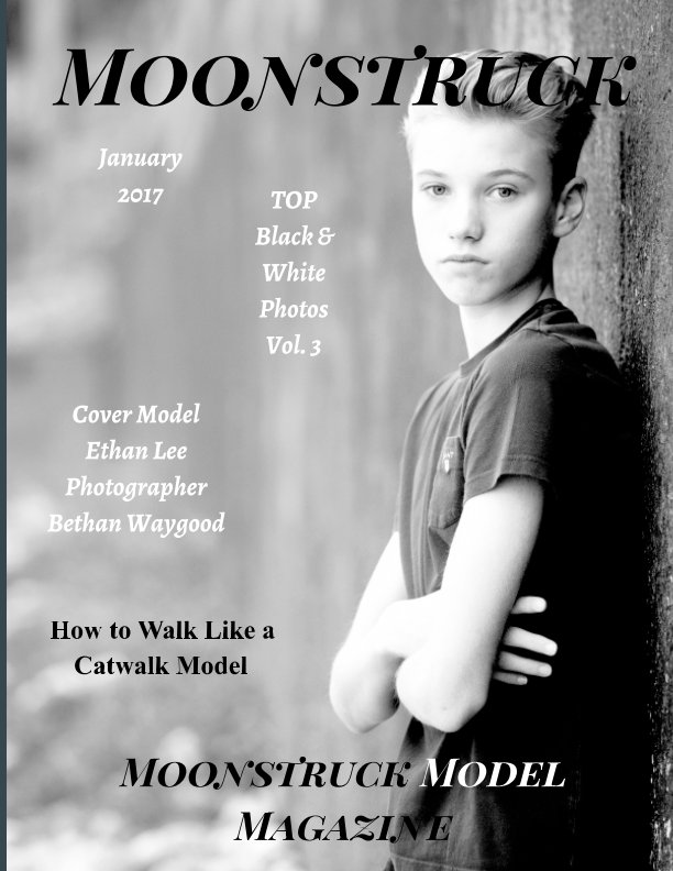 View Top Black & White Photos Vol. 3 Moonstruck Model Magazine January 2017 by Elizabeth A. Bonnette