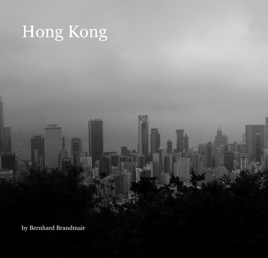 Ver Hong Kong por Bernhard Brandmair