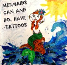 Mermaids Can and Do Have Tattoos book cover
