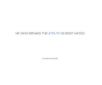 HE WHO SPEAKS THE #TRUTH IS MOST HATED book cover