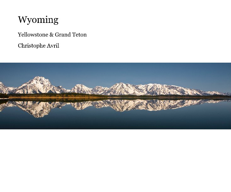 View Wyoming by Christophe Avril