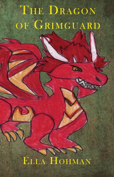 View The Dragon of Grimguard by Ella Hohman