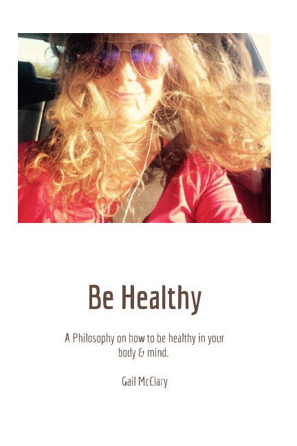 View Be Healthy by Gail McClary