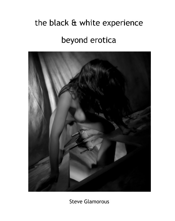 View beyond erotica by Steve Glamorous