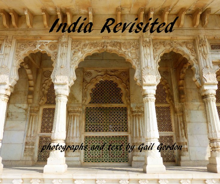 View India Revisited photographs and text by Gail Gordon by Gail Gordon
