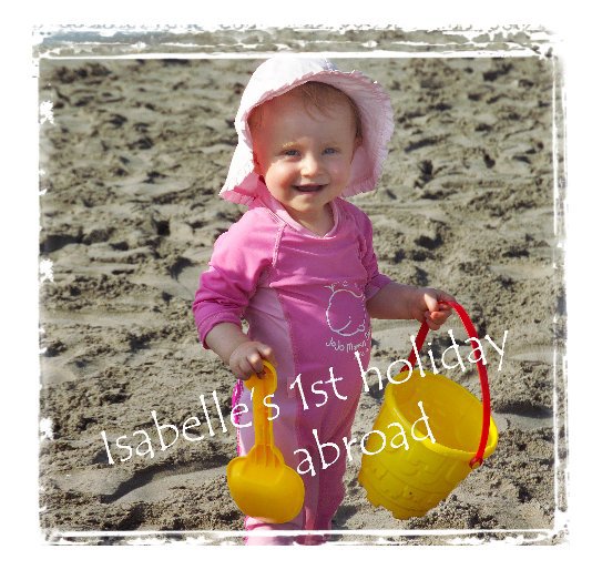 Isabelles 1st holiday abroad nach gregory434 anzeigen
