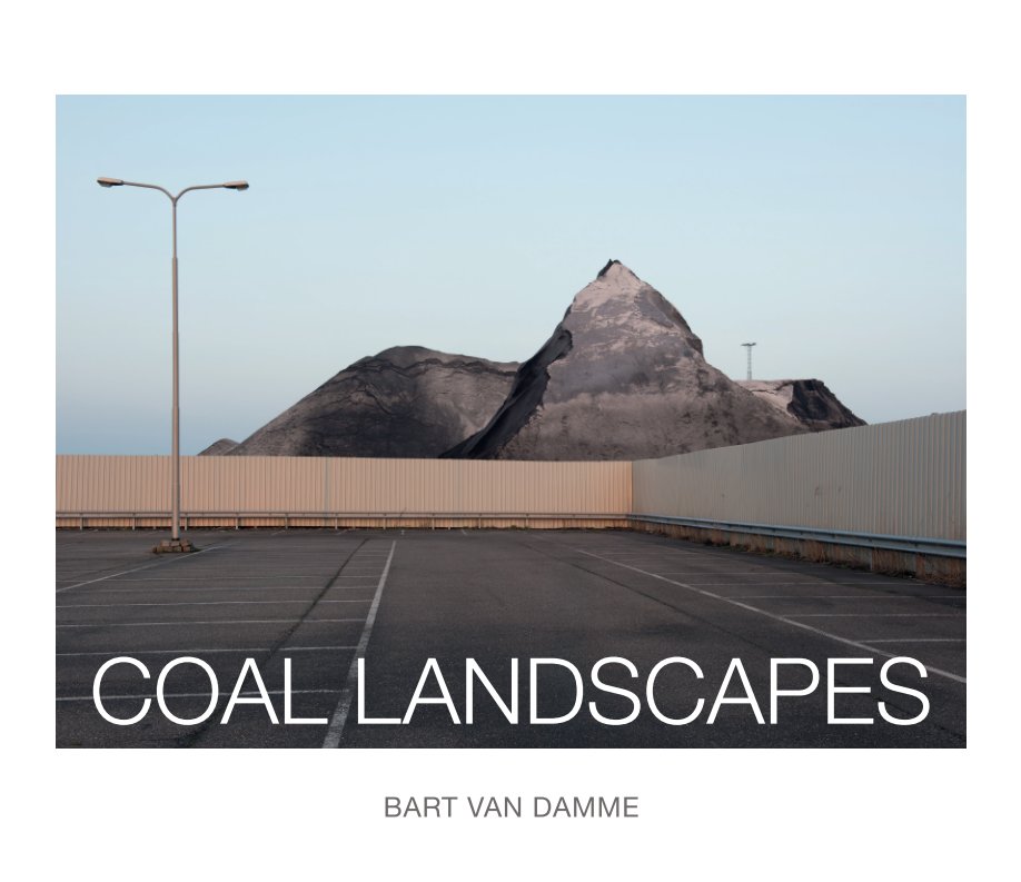 View Coal Landscapes by Bart van Damme