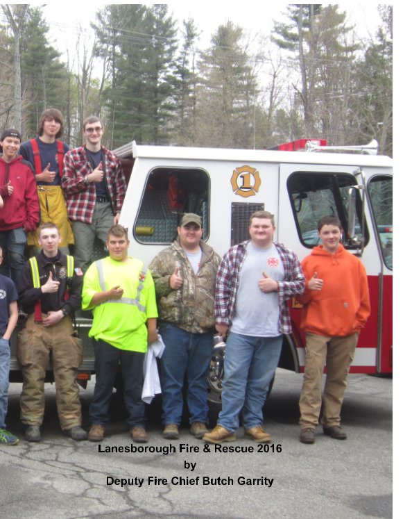 View Lanesborough Fire and Rescue 2016 by Deputy Chief Butch Garrity