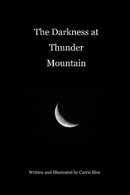 View The Darkness at Thunder Mountain by Carrie Rice