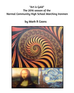 NCHS Marching Ironmen 2016 - Art is Gold book cover