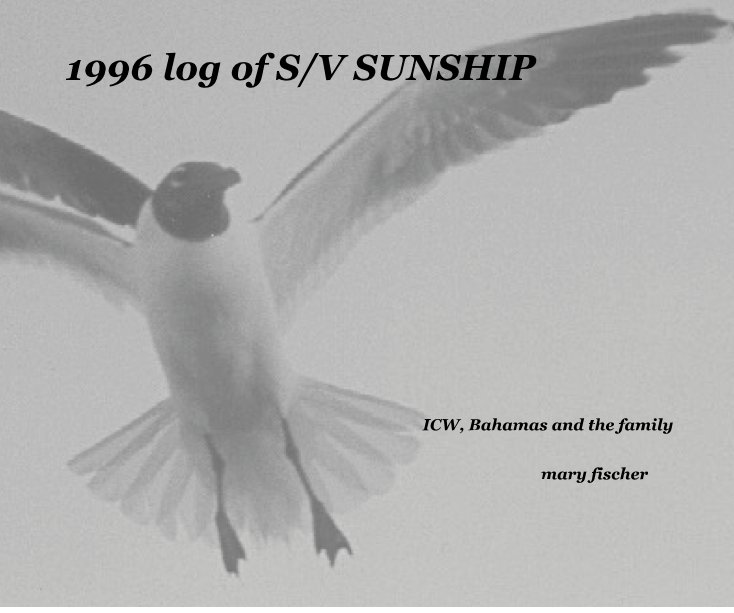 Ver 1996 log of S/V SUNSHIP por mary fischer