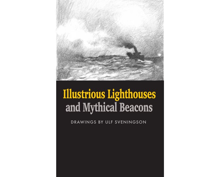 View Illustrious Lighthouses and Mythical Beacons by Ulf Sveningson