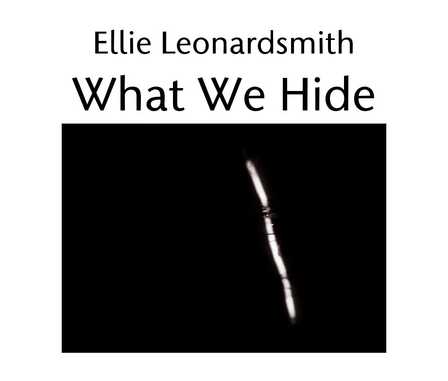Ver What We Hide por Ellie Leonardsmith