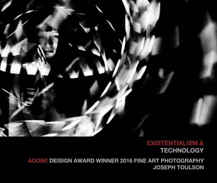 View EXISTENTIALISM & TECHNOLOGY by ADOBE DEISIGN AWARD WINNER 2016 FINE ART PHOTOGRAPHY JOSEPH TOULSON