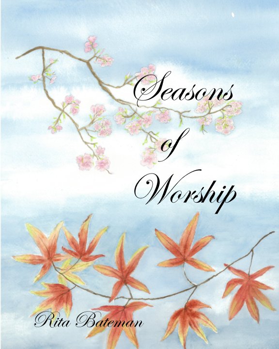 Seasons of Worship nach Rita Bateman anzeigen