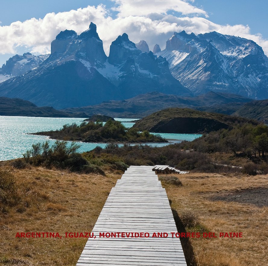 Ver ARGENTINA, IGUAZU, MONTEVIDEO AND TORRES DEL PAINE por Stephan Alberola