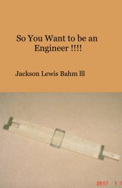 So You Want to be an Engineer !!!! book cover