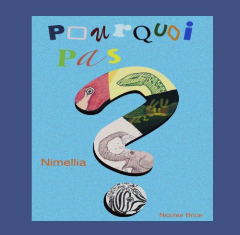 Bekijk Pourquoi Pas? op Nimellia, Nicolas Brice