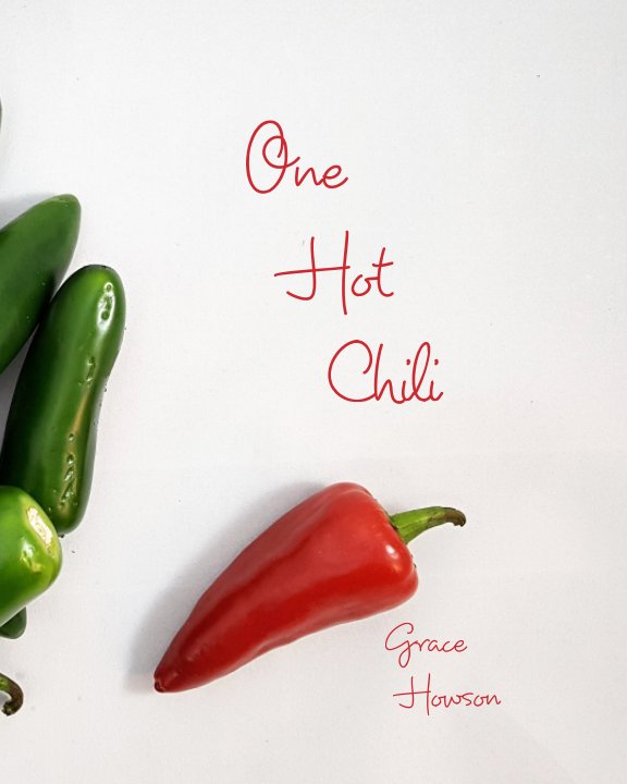 Ver One Hot Chili por Grace Howson, Photos by Brian Howson