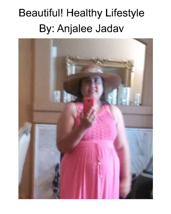 View Beautiful! Healthy Lifestyle by Anjalee Jadav
