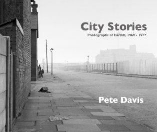 City Stories - Photographs of Cardiff, 1969-1977 book cover