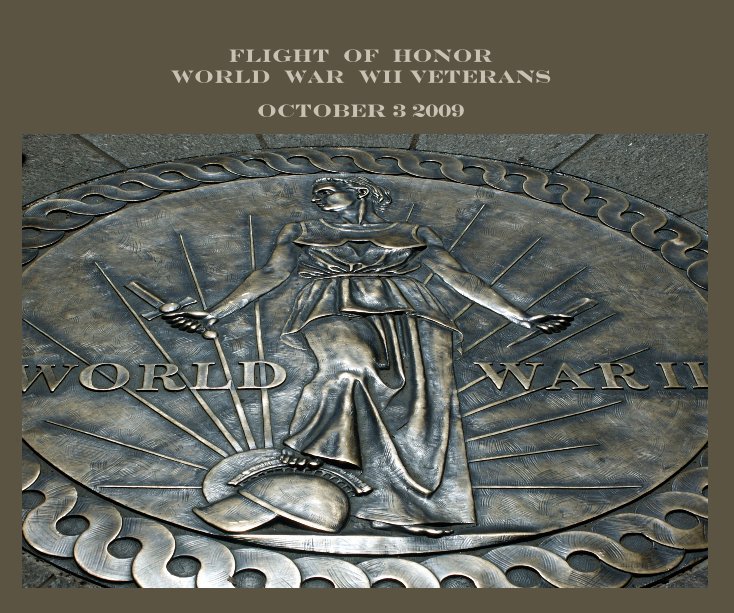 View flight of honor World War II Veterans by Carol Croft