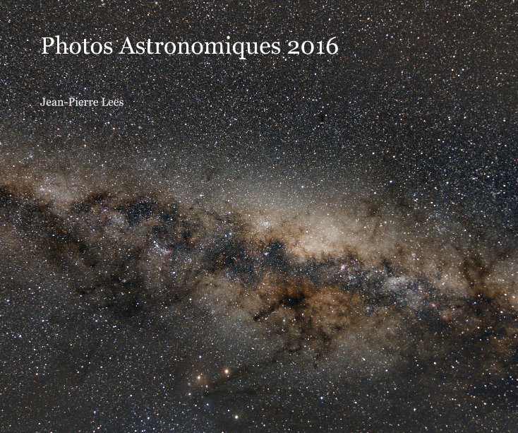 Ver Photos Astronomiques 2016 por Jean-Pierre Lees
