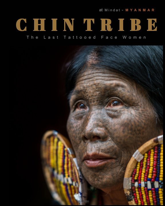View CHIN TRIBE - The Last Tattoed Face Women by Teh Han Lin