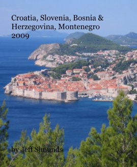 Croatia, Slovenia, Bosnia & Herzegovina, Montenegro 2009 book cover