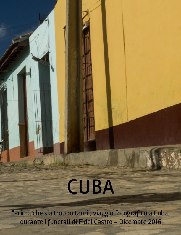View Cuba by Alberto buzzi Ciceri