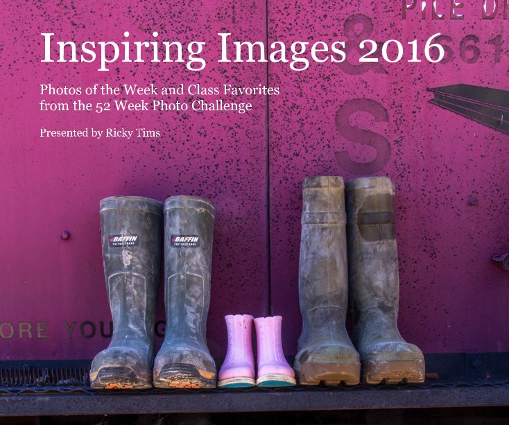 Inspiring Images 2016 nach Presented by Ricky Tims anzeigen