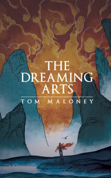 Ver The Dreaming Arts por Tom Maloney