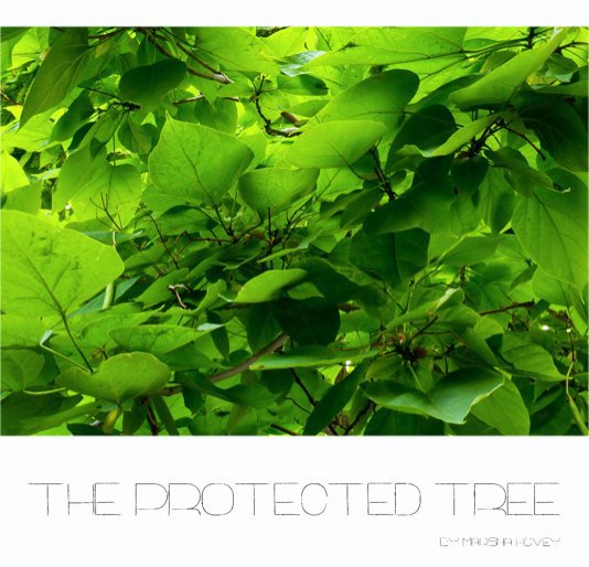 Ver The Protected Tree por Marsha Hovey